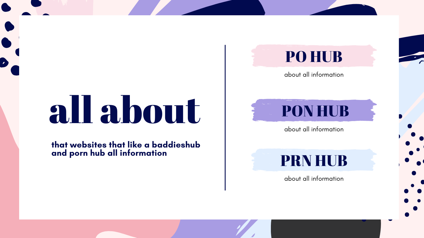 Everything You Need to Know About Po Hub, Pon Hub, and Prn Hub