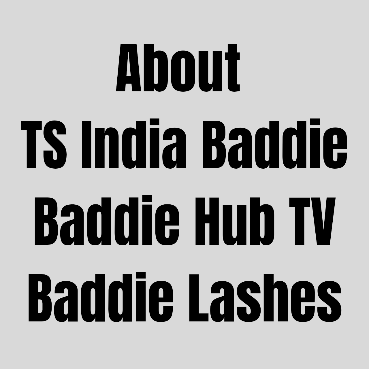 The Comprehensive Guide to TS India Baddie, Baddie Hub TV, and Baddie Lashes