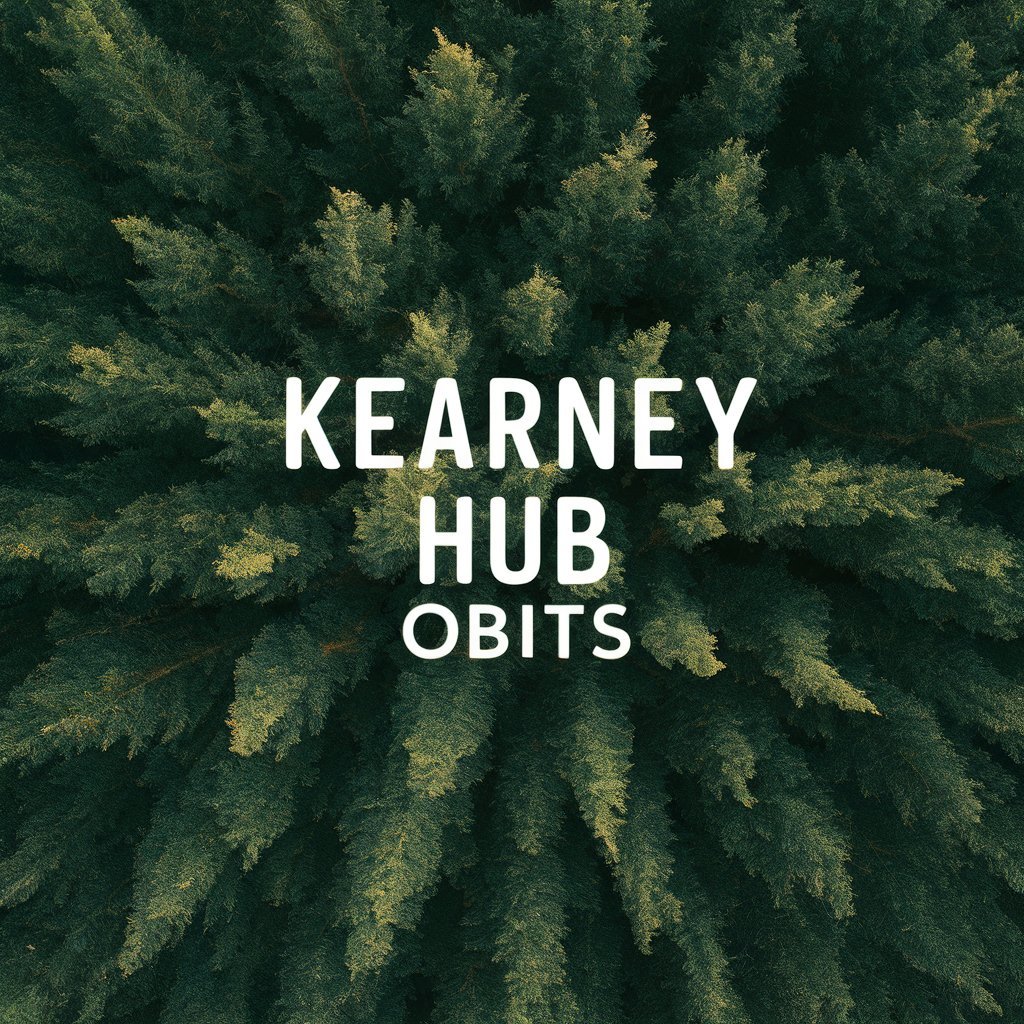 Kearney Hub Obits: An In-Depth Exploration and Significance