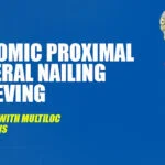 Anatomic Proximal Humeral Nailing: Achieving Precision with Multiloc Nail Designs