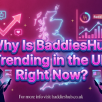 Why BaddiesHub Is Trending in the UK Right Now